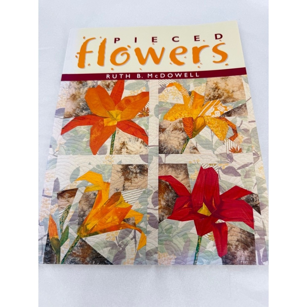Pieced Flowers Quilting Patterns Craft Hobby Book Ruth B McDowell - GOOD copy